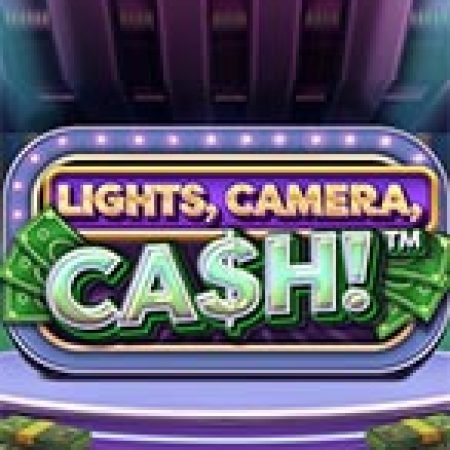 Sân Khấu Tiền Mặt – Lights, Camera, Cash! Slot: Cổng Game Slot Đỉnh Cao – Đánh Bại Thách Thức, Rinh Quà Lớn