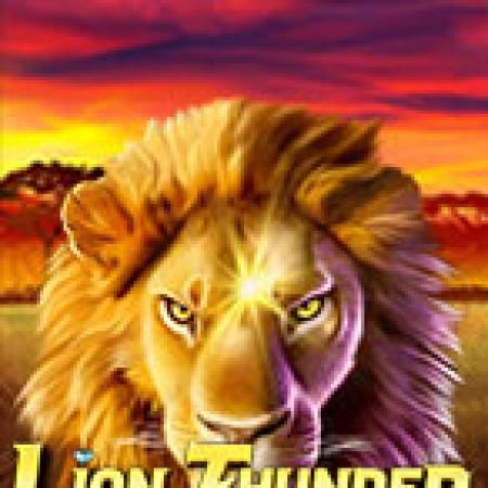 Khám Phá Lion Thunder Slot: Trò Chơi Slot Trực Tuyến Hấp Dẫn Nhất 2024