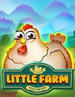 Little Farm Slot: Trò Chơi Slot Online Bạn Không Thể Bỏ Qua Trong 2024