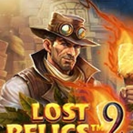 Giới Thiệu Truy Lùng Cổ Vật 2 – Lost Relics 2 Slot: Luật Chơi, Mẹo Thắng & Ưu Đãi Độc Quyền