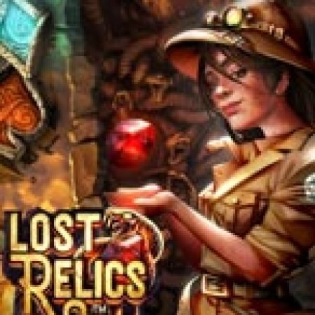 Truy Lùng Cổ Vật – Lost Relics Slot: Cổng Game Slot Đỉnh Cao – Đánh Bại Thách Thức, Rinh Quà Lớn