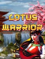 Trải Nghiệm Huyền Thoại Tại Lotus Warrior Slot – Đăng Ký & Nhận Quà Khủng