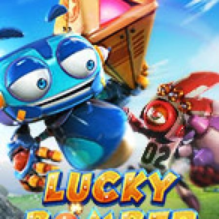 Giới Thiệu Lucky Bomber Slot: Luật Chơi, Mẹo Thắng & Ưu Đãi Độc Quyền