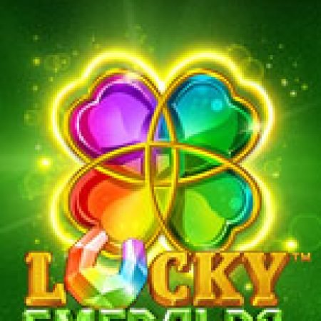 Hướng Dẫn Đăng Ký Lucky Emeralds Slot: Bắt Đầu Hành Trình Giành Jackpot