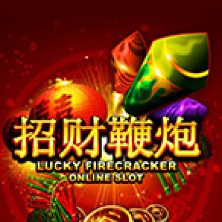 Hướng Dẫn Đăng Ký Pháo Rộn Ràng – Lucky Firecracker Slot: Bắt Đầu Hành Trình Giành Jackpot