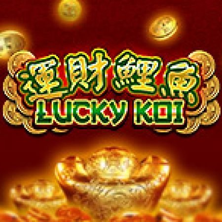 Lucky Koi Slot – Hướng Dẫn Chơi Slot Online Chi Tiết Cho Người Mới