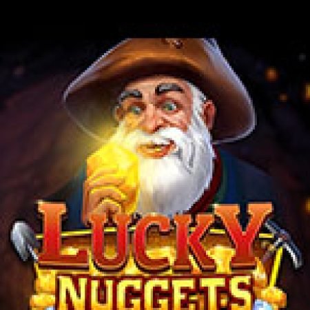 Lucky Nuggets Megaways Slot: Trò Chơi Slot Online Bạn Không Thể Bỏ Qua Trong 2024