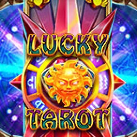 Hướng Dẫn Đăng Ký Lucky Tarot Slot: Bắt Đầu Hành Trình Giành Jackpot