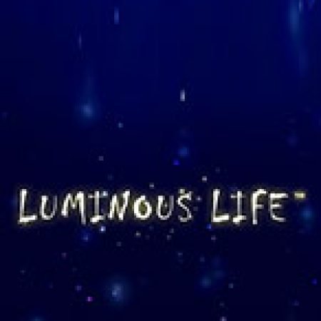 Tìm Hiểu Về Luminous Life Slot: Cách Chơi, Tips & Tricks Để Thắng Lớn