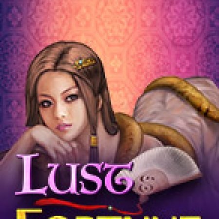 Hướng Dẫn Đăng Ký Lust and Fortune Slot: Bắt Đầu Hành Trình Giành Jackpot