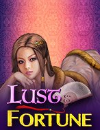 Hướng Dẫn Đăng Ký Lust and Fortune Slot: Bắt Đầu Hành Trình Giành Jackpot