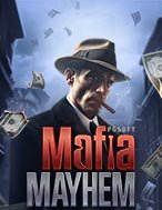 Mafia Mayhem Slot Online: Nơi Hội Tụ Của Các Siêu Phẩm Slot 2024