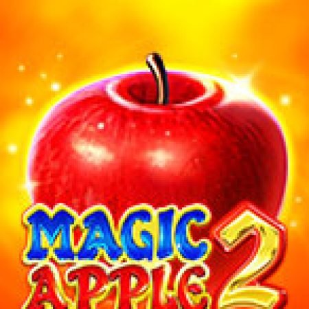 Magic Apple 2 Slot – Kho Game Slot Online Uy Tín và Đa Dạng Nhất