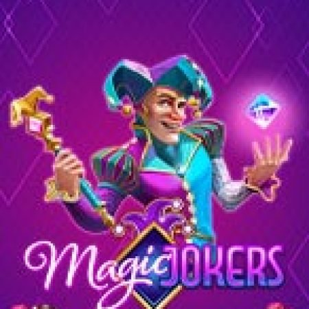 Magic Jokers Slot – Kho Game Slot Online Uy Tín và Đa Dạng Nhất