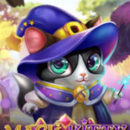 Tìm Hiểu Về Magic Kitty Slot: Cách Chơi, Tips & Tricks Để Thắng Lớn