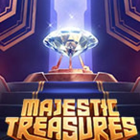 Kho Báu Kì Bí – Majestic Treasures Slot – Kho Game Slot Online Uy Tín và Đa Dạng Nhất