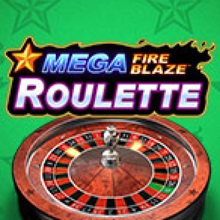 Giới Thiệu Mega Fire Blaze Roulette Slot: Luật Chơi, Mẹo Thắng & Ưu Đãi Độc Quyền