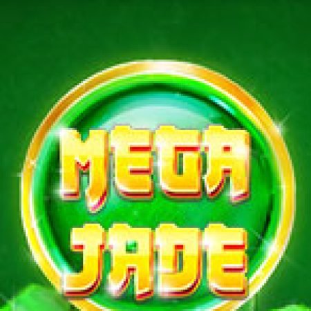 Ngọc Báu Khổng Lồ – Mega Jade Slot – Hướng Dẫn Chơi Slot Online Chi Tiết Cho Người Mới