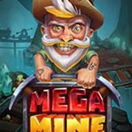 Khám Phá Mega Mine Slot: Trò Chơi Slot Trực Tuyến Hấp Dẫn Nhất 2024