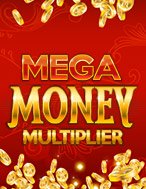 Mega Money Multiplier Slot: Trò Chơi Slot Online Bạn Không Thể Bỏ Qua Trong 2024