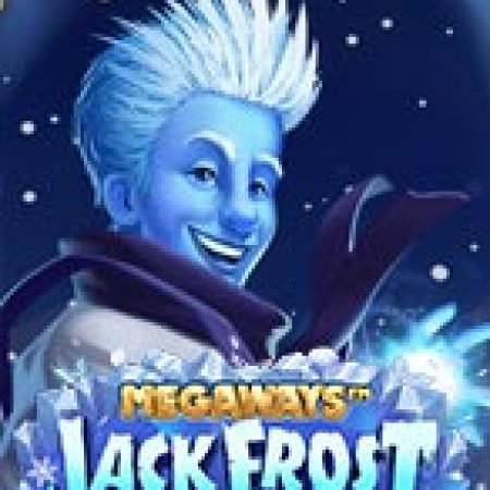 Giới Thiệu Megaways Jack Frost Slot: Luật Chơi, Mẹo Thắng & Ưu Đãi Độc Quyền