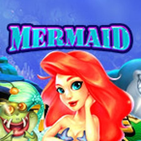 Mermaid Slot Online: Nơi Hội Tụ Của Các Siêu Phẩm Slot 2024