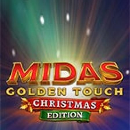 Khám Phá Midas Golden Touch Christmas Edition Slot: Trò Chơi Slot Trực Tuyến Hấp Dẫn Nhất 2024