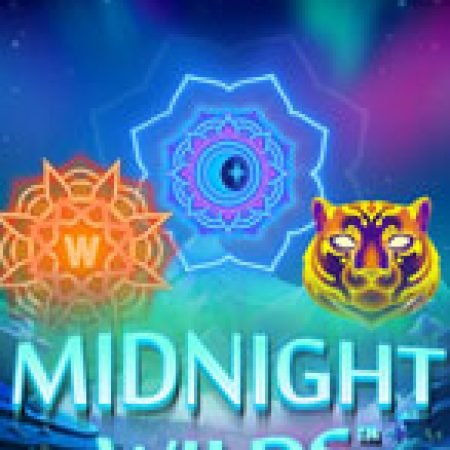 Midnight Wilds Slot Online: Nơi Hội Tụ Của Các Siêu Phẩm Slot 2024