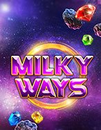 Dãi Ngân Hà – Milky Ways Slot: Cổng Game Slot Đỉnh Cao – Đánh Bại Thách Thức, Rinh Quà Lớn