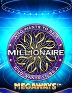 Giới Thiệu Ai Là Triệu Phú – Megaways – Millionaire Megaways Slot: Luật Chơi, Mẹo Thắng & Ưu Đãi Độc Quyền