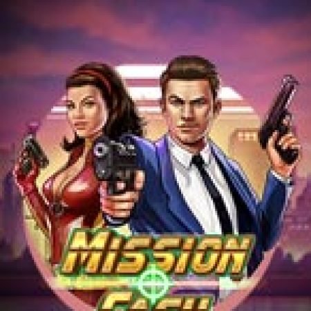 Nhiệm Vụ Bất Khả Thi – Mission Cash Slot: Trò Chơi Slot Online Bạn Không Thể Bỏ Qua Trong 2024