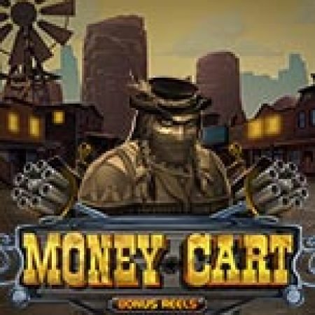 Giới Thiệu Money Cart Slot: Luật Chơi, Mẹo Thắng & Ưu Đãi Độc Quyền