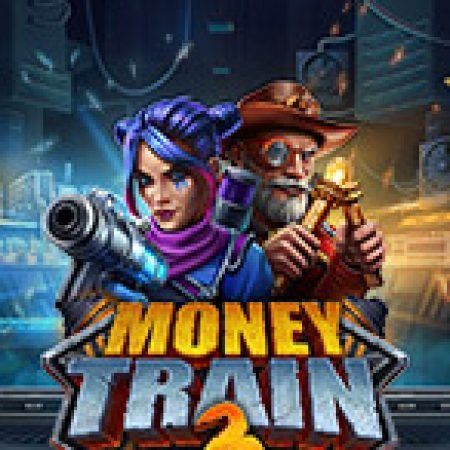 Tìm Hiểu Về Money Train 3 Slot: Cách Chơi, Tips & Tricks Để Thắng Lớn