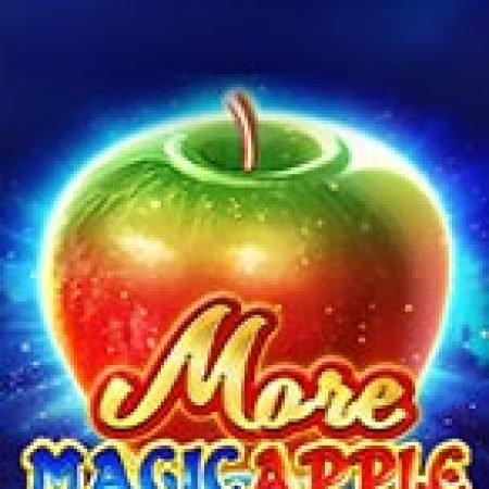 Giới Thiệu More Magic Apple Slot: Luật Chơi, Mẹo Thắng & Ưu Đãi Độc Quyền