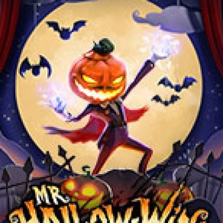 Tìm Hiểu Về Quý Ông Hallowin – Mr. Hallow-Win Slot: Cách Chơi, Tips & Tricks Để Thắng Lớn