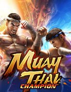 Tranh Tài Muay Thái – Muay Thai Champion Slot: Trò Chơi Slot Online Bạn Không Thể Bỏ Qua Trong 2024