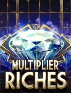 Số Nhân Kỳ Ảo – Multiplier Riches Slot: Trò Chơi Slot Online Bạn Không Thể Bỏ Qua Trong 2024