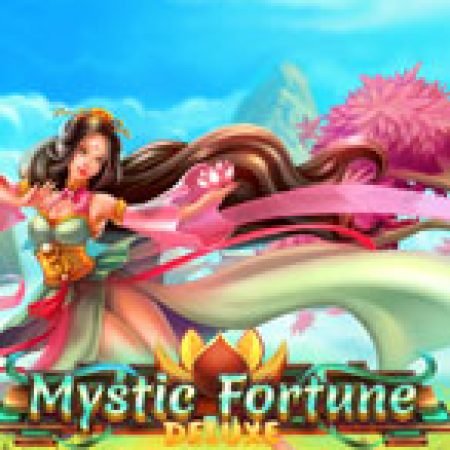 Mystic Fortune Deluxe Slot Online: Nơi Hội Tụ Của Các Siêu Phẩm Slot 2024