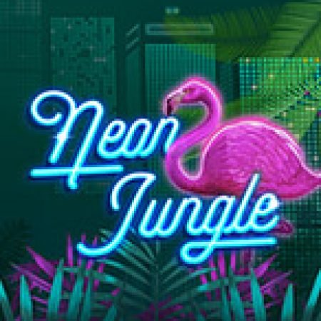 Giới Thiệu Neon Jungle Slot: Luật Chơi, Mẹo Thắng & Ưu Đãi Độc Quyền