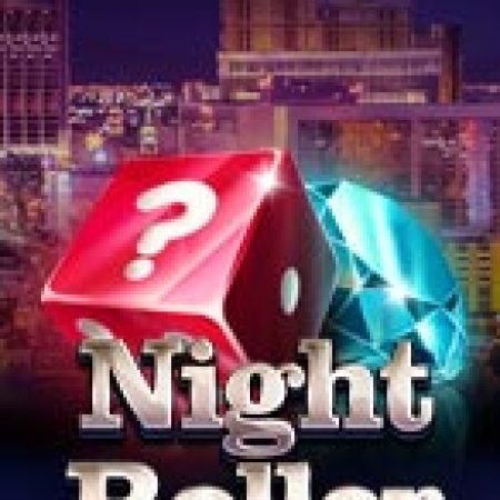 Tìm Hiểu Về Phi Vụ Bóng Đêm – Night roller Slot: Cách Chơi, Tips & Tricks Để Thắng Lớn