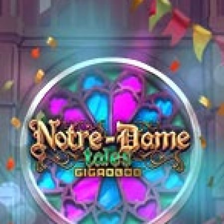 Khám Phá Notre-Dame Tales Slot: Trò Chơi Slot Trực Tuyến Hấp Dẫn Nhất 2024