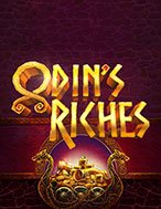 Khám Phá Cuộc Chiến Của Odin – Odin’s Riches Slot: Trò Chơi Slot Trực Tuyến Hấp Dẫn Nhất 2024