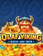 Trải Nghiệm Huyền Thoại Tại Olaf Viking Slot – Đăng Ký & Nhận Quà Khủng