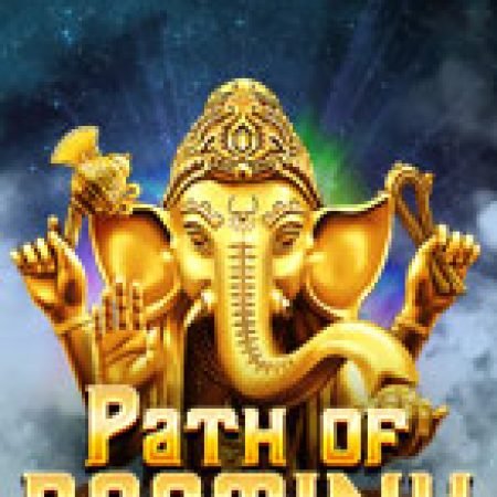 Con Đường Định Mệnh – Path of Destiny Slot: Trò Chơi Slot Online Bạn Không Thể Bỏ Qua Trong 2024