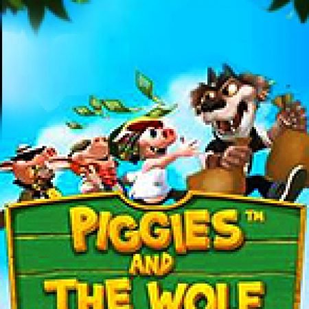 Trải Nghiệm Huyền Thoại Tại Piggies and The Wolf Slot – Đăng Ký & Nhận Quà Khủng