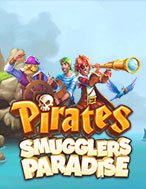 Pirates – Smugglers Paradise Slot: Cổng Game Slot Đỉnh Cao – Đánh Bại Thách Thức, Rinh Quà Lớn