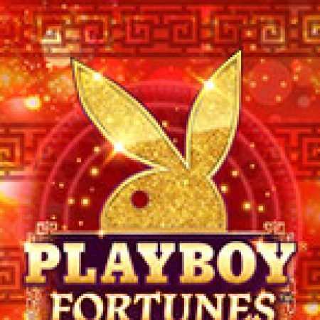 Tìm Hiểu Về Playboy Fortunes Slot: Cách Chơi, Tips & Tricks Để Thắng Lớn