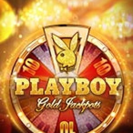 Playboy Gold Jackpots Slot – Hướng Dẫn Chơi Slot Online Chi Tiết Cho Người Mới