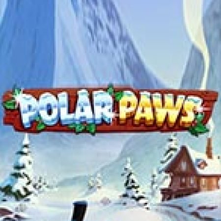 Polar Paws Slot – Hướng Dẫn Chơi Slot Online Chi Tiết Cho Người Mới