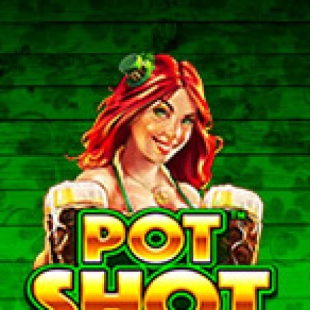 Trải Nghiệm Huyền Thoại Tại Pot Shot Slot – Đăng Ký & Nhận Quà Khủng